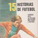 15 Histórias de Futebol