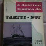 O Destino Trágico da Tahiti-Nui